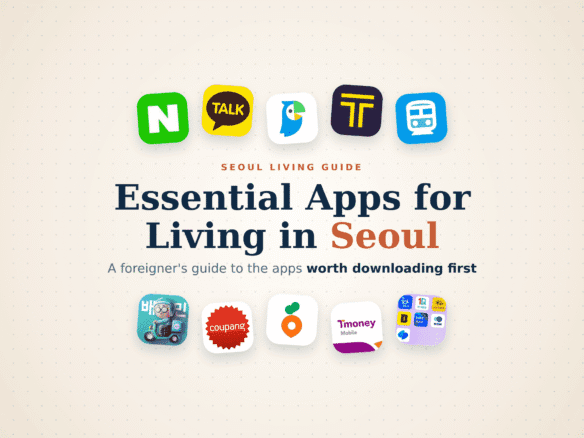 Essential Apps for Living in Seoul A Foreigner’s Guide