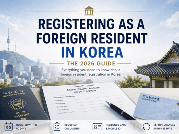 Registering as a Foreigner in Korea The Complete 2026 ARC Guide
