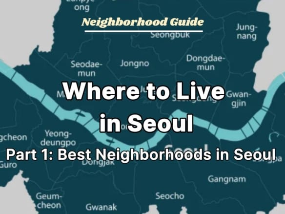 Where to Live in Seoul